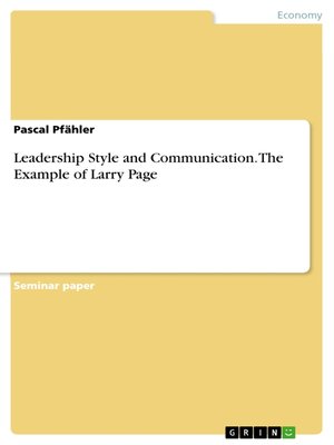 cover image of Leadership Style and Communication. the Example of Larry Page